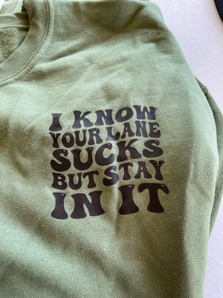 I know your lane sucks sweater