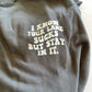 I know your lane sucks sweater